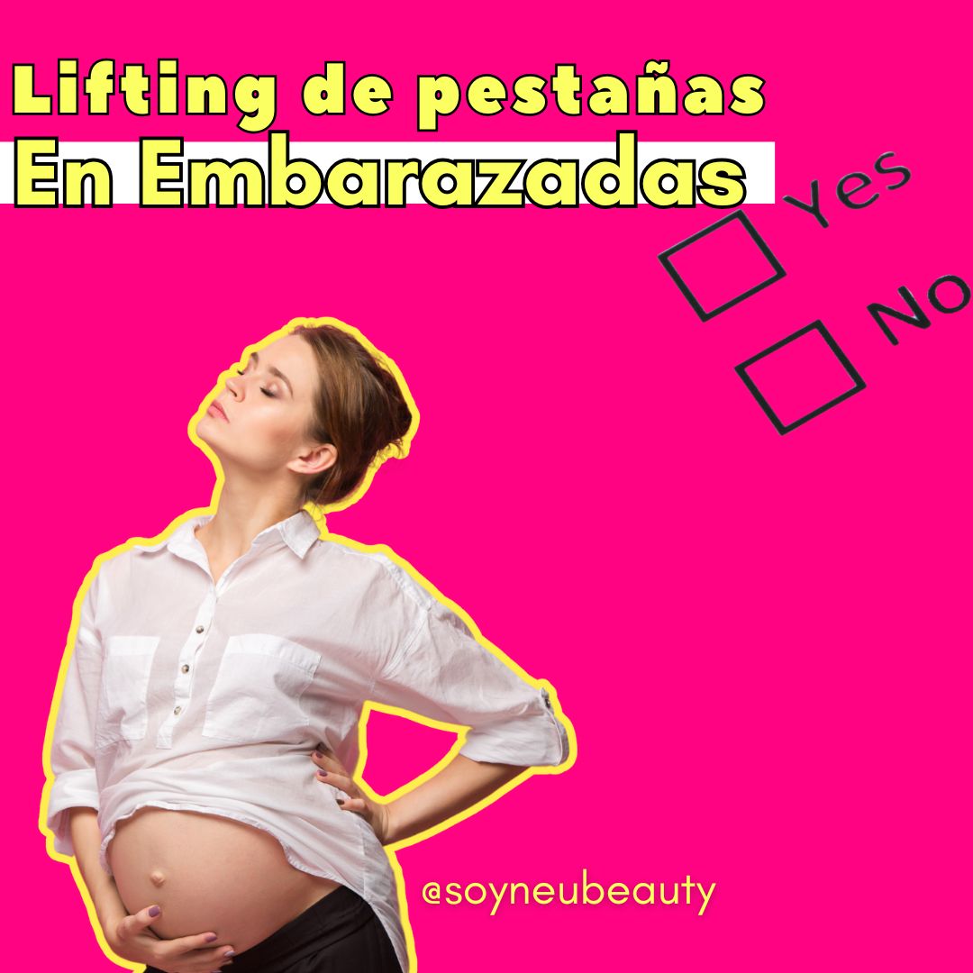 Lifting de pestañas en Embarazadas ¿hacerlo o no?