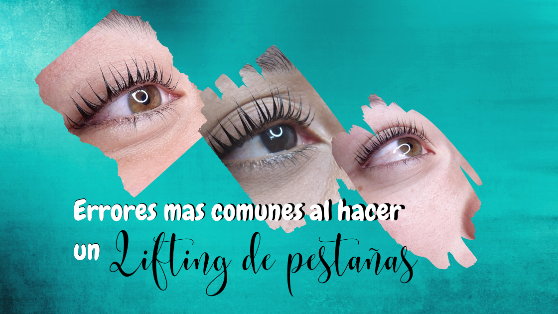Errores que no quieres cometer al hacer un Lifting de pestañas